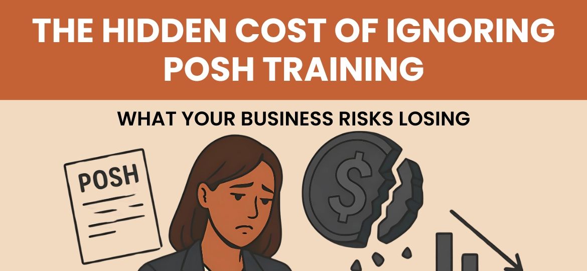 THE HIDDEN COST OF IGNORING POSH TRAINING (1)